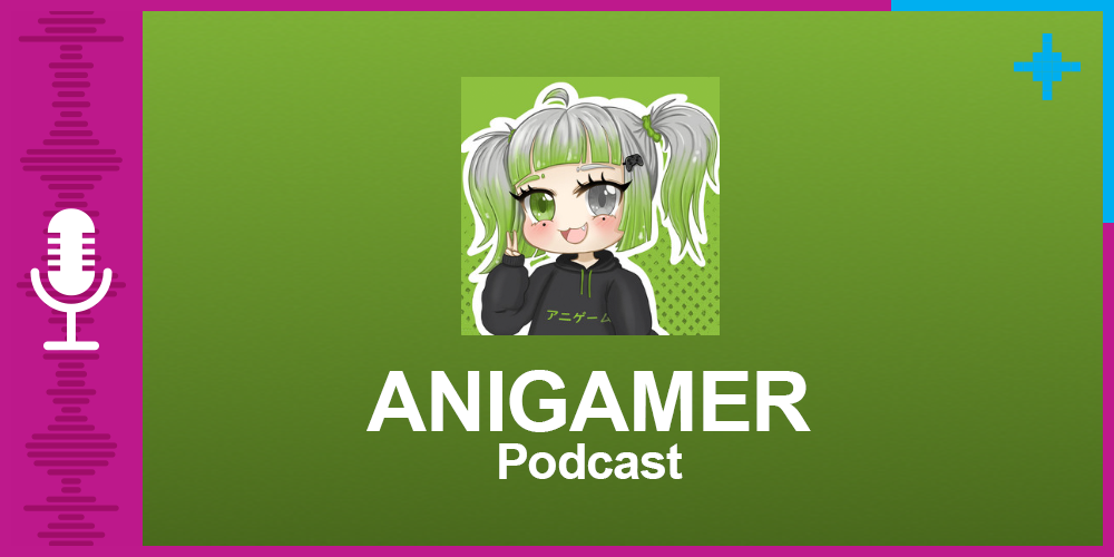 ANIGAMER Podcast