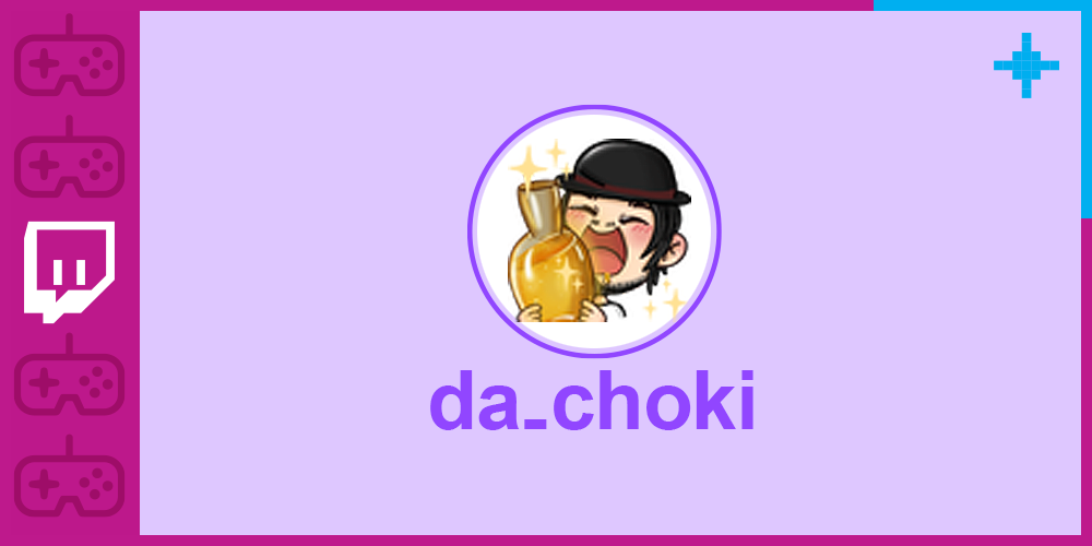 da_choki (Twitch)