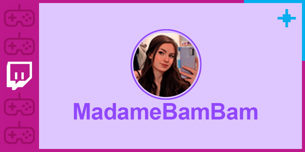 MadameBamBam (Twitch)